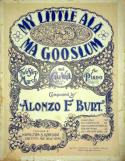 My Little Ala Ma Gooslum, Alonzo F. Burt, 1899
