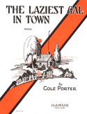 The Laziest Gal In Town, Cole Porter, 1927