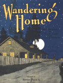 Wandering Home, L. Clair Case; Leonard Stevens, 1920