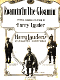 Roamin' In The Gloamin' (Maybe replace other), Harry Lauder, 1911