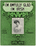 I'm Awf'ly Glad I'm Irish, Albert Piantadosi, 1910