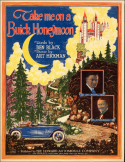 Take Me On A Buick Honeymoon, Art Hickman; Ben Black, 1922