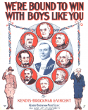 We're Bound To Win With Boys Like You, James Kendis; James Brockman; Nat H. Vincent, 1918
