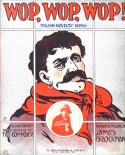 Wop, Wop, Wop!, James Brockman, 1908
