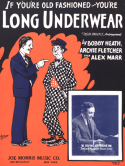 If You're Old Fashioned You're Long Underwear, Bobby Heath; Archie Fletcher; Alexander Marr, 1926