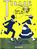 Tille (Don't Act So Silly), Lew Brown; Max Friedman; Lew Porter, 1919