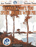 Hannah Won't You Smile Awhile On Me, Theodore F. Morse, 1911