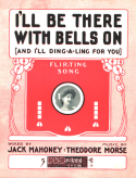 I'll Be There With Bells On, Theodore F. Morse, 1909