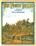 The Fight Is On, Carl D. Vandersloot, 1918