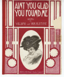 Ain't You Glad You've Found Me, Egbert Van Alstyne, 1907