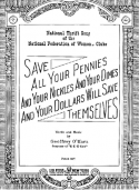 Save All Your Pennies, And Your Nickels And Your Dimes, And Your Dollars Will Save Themselves, Geoffrey O'Hara, 1920