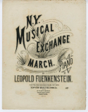 N.Y. Musical Exchange March, Leopold Fuenkenstein, 1886