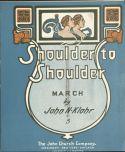 Shoulder To Shoulder, John N. Klohr, 1909