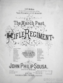 The March Past Of The Rifle Regiment, John Philip Sousa, 1886