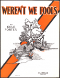 Weren't We Fools?, Cole Porter, 1927