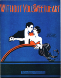 Without You Sweetheart, Bud G. De Sylva; Lew Brown; Ray Henderson, 1927