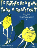 I'd Rather Be A Lemon Than A Grape Fruit, Egbert Van Alstyne, 1908