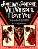 Some Day, Some One Will Whisper " Love You", Harry A. Fischler, 1910
