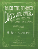 When The Summer Days Are Over, Harry A. Fischler, 1916
