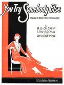 You Try Somebody Else, Bud G. De Sylva; Lew Brown; Ray Henderson, 1931