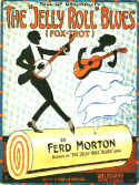 The Jelly Roll Blues, Ferdinand J. (Jelly Roll) Morton, 1915