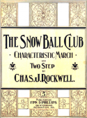 The Snow-Ball Club, Chas J. Rockwell, 1899