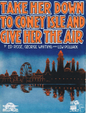 Take Her Down To Coney Island And Give Her The Air, Lew Pollack, 1919