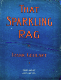 That Sparkling Rag, Frank Goulart, 1911