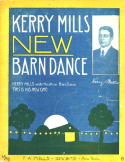 Kerry Mill's New Barn Dance, Kerry Mills, 1909