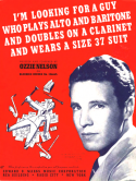 I'm Looking For A Guy Who Plays Alto And Baritone And Doubles On A Clarinet And Wears a Size 37 Suit, Ozzie Nelson, 1940