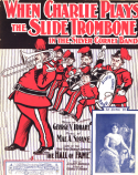 When Charlie Plays The Slide Trombone, Mae Auwerda Sloane, 1902