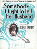 Somebody Ought To Tell Her Husband, Herbert Ingraham, 1908