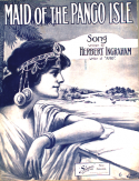 Maid Of The Pango Isle, Herbert Ingraham, 1910