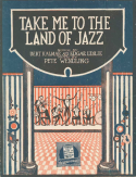Take Me To The Land Of Jazz, Pete Wendling, 1919