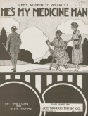 He's My Medicine Man, Bud Dixon; Rexie Thomas, 1923