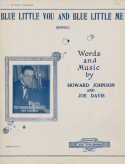 Blue Little You, And Blue Little Me, Howard Johnson; Joe Davis, 1929