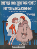Take Your Hands Out Of Your Pockets And Put Your Amrs Around Me, Al Sherman; Al Lewis, 1929