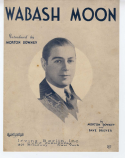 Wabash Moon, Dave Dreyer; Morton Downey, 1931