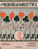 The Million Dollar Gambler From The West, Albert Piantadosi; Murray Bloom, 1913