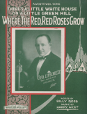 There's A Little White House (Where The Red, Red Roses Grow), Billy Rose; Harry Akst, 1926