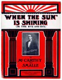 When The Sun Is Shining, Joe McCarthy; McCarthy and Smalle, 1918