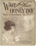 Wait For Your Honey-Boy, C. Arthur (Pot) Pfeiffer, 1917