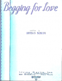 Begging For Love, Irving Berlin, 1931