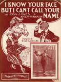 I Know Your Face, But I Can't 'Call Your Name, John H. Hill; Adolph Henderson, 1902