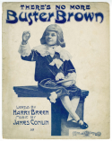 There's No More Buster Brown, James Conlin, 1908