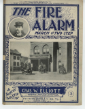 The Fire Alarm March, Chas W. Elliott, 1900