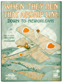 When They Run That Airship Line (Down To New Orleans), Fred Fisher; Leo Edwards, 1919