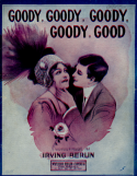 Goody, Goody, Goody, Goody, Good, Irving Berlin, 1912