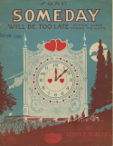 Some Day Will Be To Late, Louis E. Zoeller, 1919