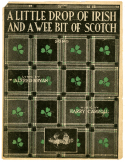 A Little Drop Of Irish And A Wee Bit Of Scotch, Harry Carroll, 1919